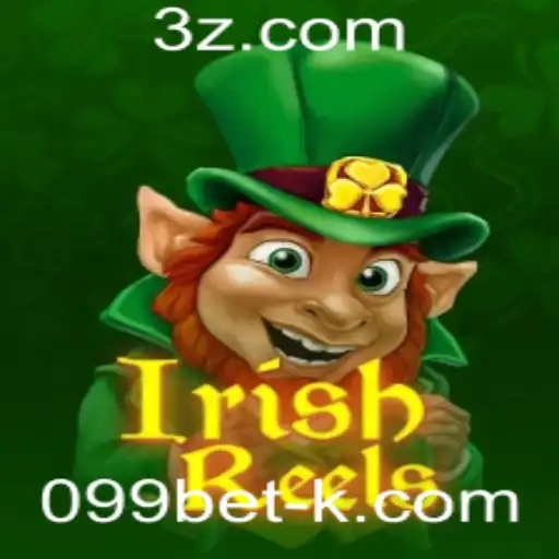 099bet - Explorando o Universo de IrishReels: Um Guia Completo para Jogadores